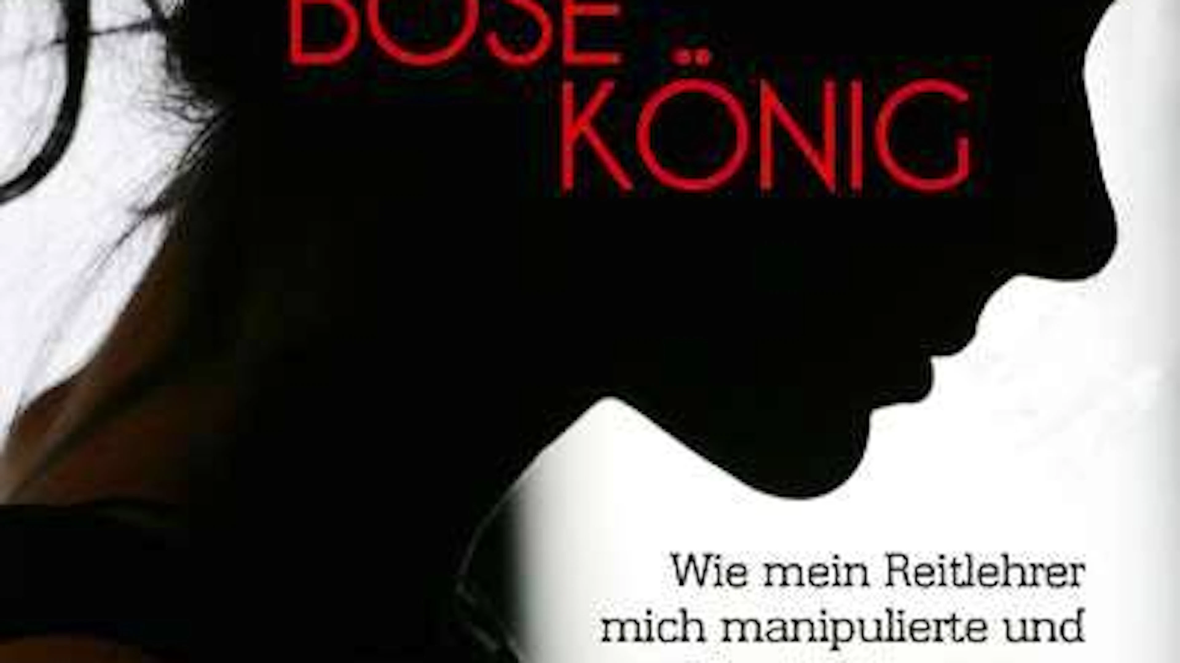 Die Autobiografie «Schneewittchen und der böse König» von Katharina M. – das Protokoll einer verhängnisvollen Verführung.
