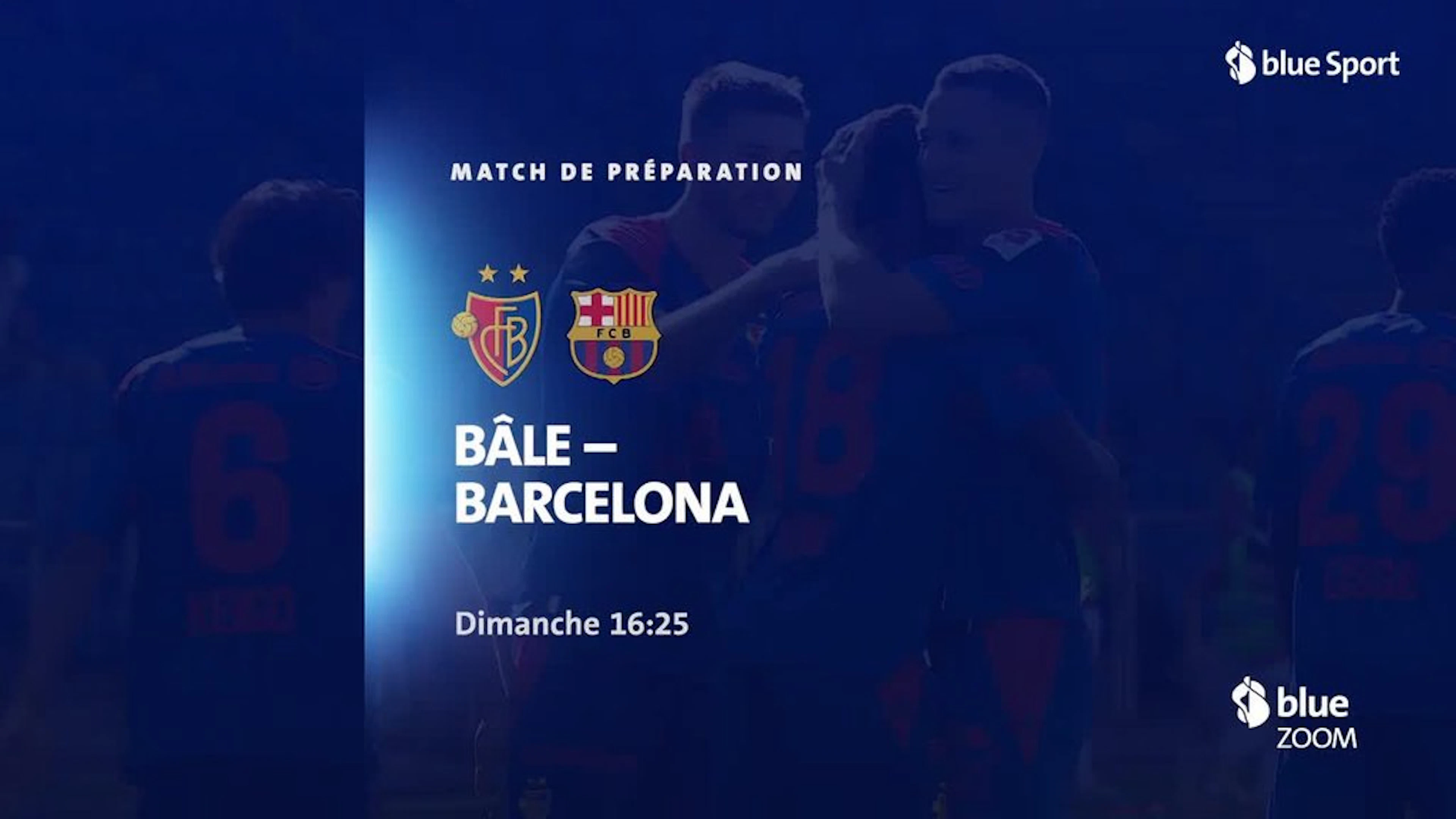Le match Bâle - Barcelone en libre accès sur blue Zoom !